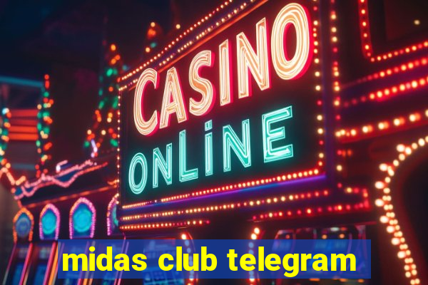 midas club telegram